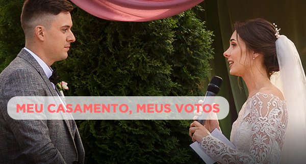 Meu casamento, meus votos!